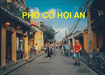 Du lịch phố cổ Hội An. Có gì ở phố cổ Hội An