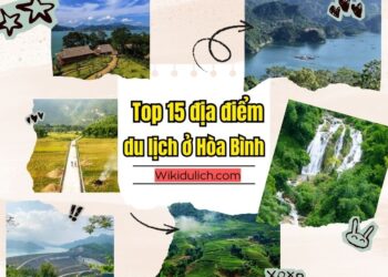 Địa điểm du lịch Hòa Bình. Địa điểm du lịch Hòa Bình nổi tiếng