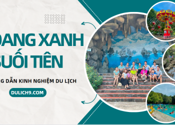Hướng dẫn du lịch Khoang Xanh Suối Tiên