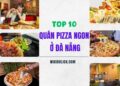 Quán pizza ở Đà Nẵng. Quán Pizza ngon rẻ ở Đà Nẵng