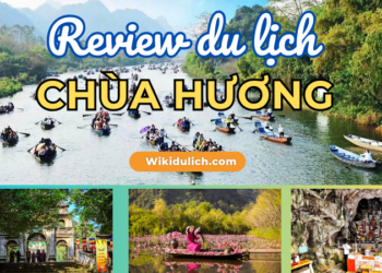 Review du lịch Chùa Hương tự túc, mới nhất kèm giá vé
