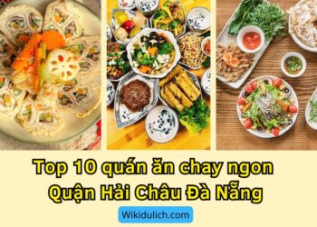 Quán ăn chay ở Quận Hải Châu. Quán ăn chay nổi tiếng ở Quận Hải Châu