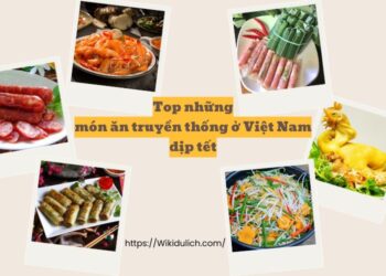 Món ăn truyền thống ở Việt nam dịp tết. Dịp tết ăn món gì ngon