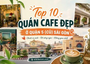 Quán cafe ở Quận 5 Sài Gòn. Quận 5 Sài Gòn có quán cafe nào đẹp