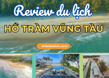 Review du lịch Hồ Tràm Vũng Tàu