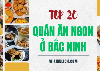 TOP 20 quán ăn ngon ở Bắc Ninh. Đi Bắc Ninh ăn quán nào ngon?