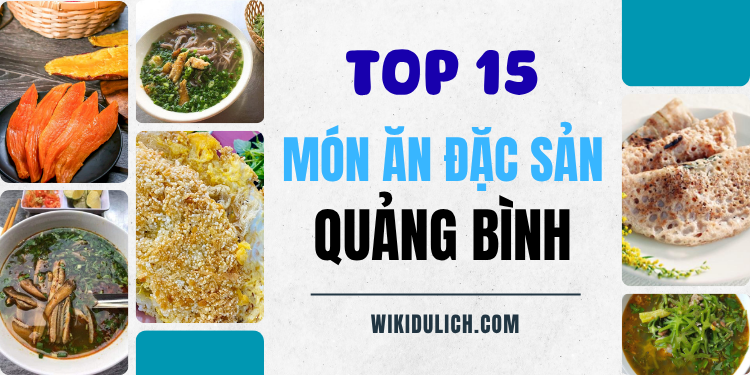 Món ăn ngon đặc sản nổi tiếng Quảng Bình