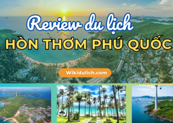 Review du lịch Hòn Thơm Phú Quốc có gì chơi, giá vé