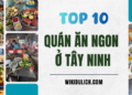 Nhà hàng, quán ăn ngon giá rẻ, nổi tiếng ở Tay Ninh