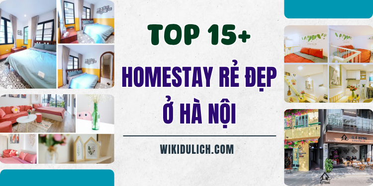 Những homestay rẻ đẹp ở Hà Nội nổi tiếng nhất