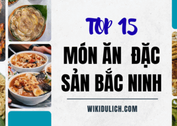 TOP 15 món ăn đặc sản Bắc Ninh. Đến Bắc Ninh ăn gì?