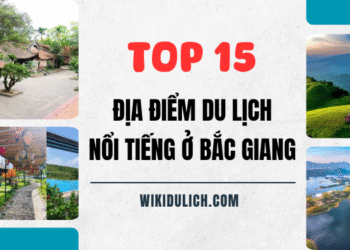 TOP địa điểm du lịch nổi tiếng Bắc Giang