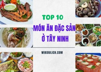 Món ăn đặc sản Tây Ninh. Du lịch Tây Ninh ăn gì ngon?