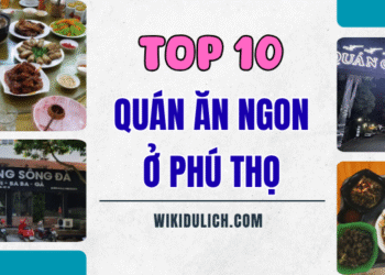 Những quán ăn ngon rẻ ở Phú Thọ. Nhà hàng nổi tiếng ở Phú Thọ