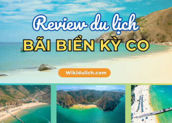 Review du lịch Kỳ Co Quy Nhơn từ A-Z