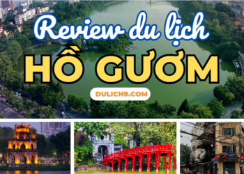 Review du lịch Hồ Gươm. Hồ Gươm có gì?