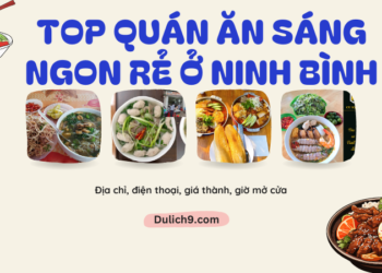 TOPq uán ăn sáng ngon rẻ ở Ninh Bình nổi tiếng, đông khách