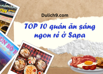 Ăn sáng ở đâu ngon Sapa? Quán ăn sáng ngon rẻ Sapa