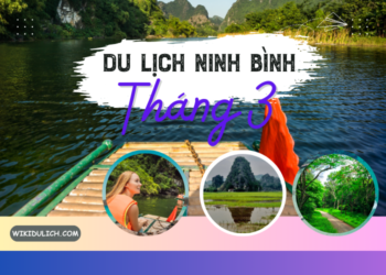 Du lịch Ninh Bình tháng 3 có đẹp không, nên đi đâu chơi, tham quan?
