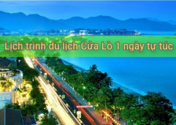 Lịch trình du lịch Cửa Lò 1 ngày tự túc. Du lịch Cửa Lò 1 ngày tiết kiệm
