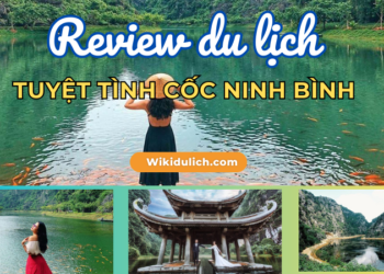 Review Tuyệt Tình Cốc Ninh Bình có gì, hình ảnh, giá vé