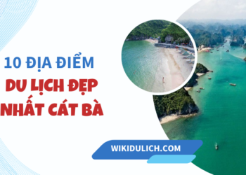 Đi đâu chơi gì ở Cát Bà? Địa điểm du lịch đẹp, nổi tiếng ở Cát Bà.