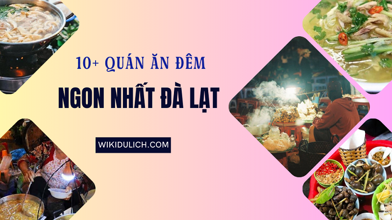 Quán ăn đêm ngon ở Đà Lạt nổi tiếng, đông khách