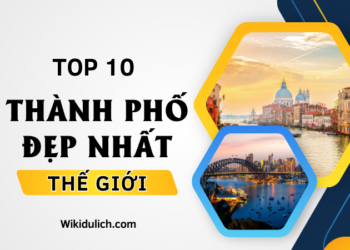 TOP 10 thành phố đẹp nhất thế giới