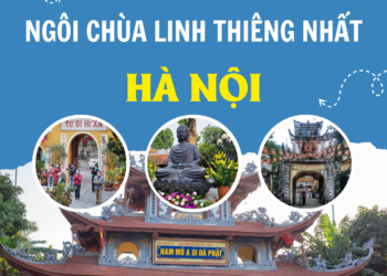 TOP 10 ngôi chùa đẹp và nổi tiếng linh thiêng nhất Hà Nội