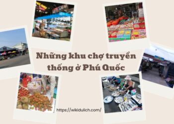 8 chợ truyền thống ở Phú Quốc dân địa phương hay đi nhất