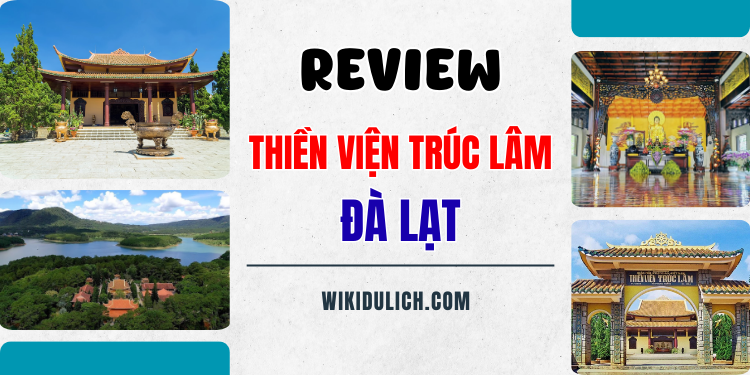 Review Thiền Viện Trúc Lâm Đà Lạt