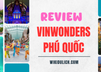 Review Vinwonders Phú Quốc có gì đẹp, lưu ý khi tham quan, ăn uống