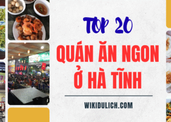 TOP 20 quán ăn ngon Hà Tĩnh. Đi Hà Tĩnh ăn quán nào?