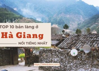Bản làng ở Hà Giang. Ở Hà Giang có bản làng nào đẹp?