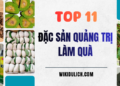 Đặc sản Quảng Trị làm quà nổi tiếng nhất