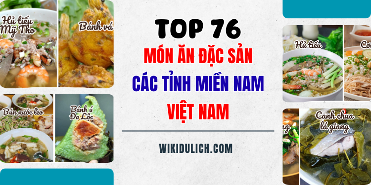 TOP những món ăn ngon của các tỉnh miền Nam Việt Nam