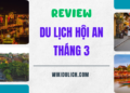 Review du lịch Hội An tháng 3 chi tiết