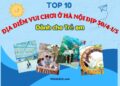 Địa điểm vui chơi dành cho trẻ em ở Hà Nội dịp 30/4-1/5. Địa điểm Vui chơi ở Hà Nội dành cho trẻ em nổi tiếng dịp 30/4