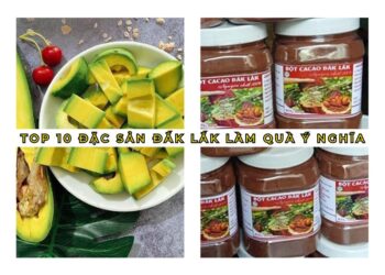 Đặc sản Đắk Lắk làm quà. Mua gì ở Đắk Lắk làm quà