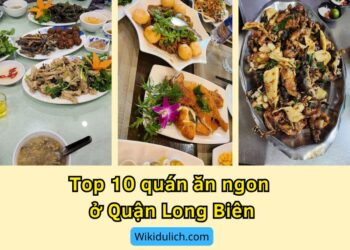 Quán ăn ngon ở Long Biên. Ở Long Biên ăn quán nào ngon