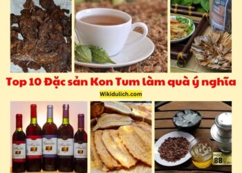 Đặc sản Kon tum làm quà. Đặc sản Kon tum ngon làm quà