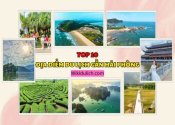 Địa điểm du lịch gần Hải Phòng. Địa điểm du lịch nổi tiếng gần Hải Phòng