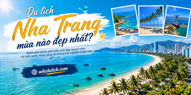 Du lịch Nha Trang mùa nào, tháng mấy đẹp?
