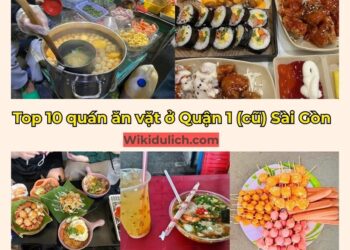Địa điểm ăn vặt ở Quận 1 Sài Gòn. Ăn vặt ở Quận 1 Sài Gòn ở đâu ngon