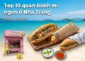 Quán bánh mì ở Nha Trang. Quán bánh mì nổi tiếng Nha Trang