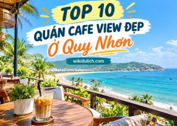 Quán cafe view đẹp ở Quy Nhơn. Ở Quy Nhơn uống cafe ở đâu ngon