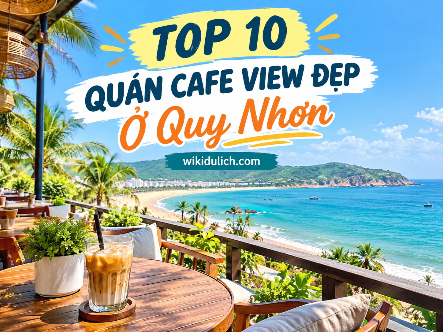 Quán cafe view đẹp ở Quy Nhơn. Ở Quy Nhơn uống cafe ở đâu ngon