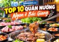 Quán nướng ở Bắc Giang. Quán nướng nổi tiếng ở Bắc Giang